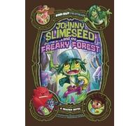 Stephanie True Peters Johnny Slimeseed and the Freaky Forest (Copertina rigida)