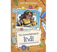 This Journal Belongs to Indi: A Cinderella Fractured Fairy Tale