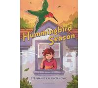 Stephanie V.W. Lucianovic Hummingbird Season (Copertina rigida)