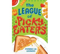 Stephanie V W Lucianovic The League of Picky Eaters (Copertina rigida)