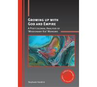 Stephanie Vandrick Growing up with God and Empire (Tascabile)