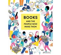Stéphanie Vernet Books And The People Who Make Them (Copertina rigida)