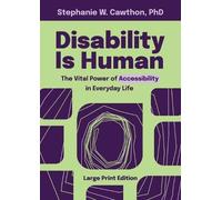 Stephanie W Cawthon Disability Is Human (Tascabile)