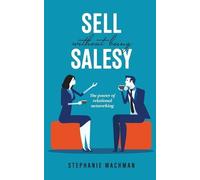 Stephanie Wachman Sell Without Being Salesy (Tascabile)