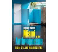 Stephanie Wakefield Miami in the Anthropocene (Copertina rigida)