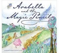 Stephanie Ward Arabella and the Magic Pencil (Copertina rigida)