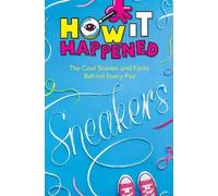 Stephanie Warren Drimmer How It Happened Sneakers (Copertina rigida)