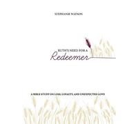 Stephanie Watson Ruth's Need for a Redeemer (Tascabile) Table