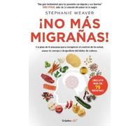 Stephanie Weave ¡No más migrañas / The Migraine Relief Plan : An 8- (Tascabile)