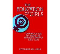 Stephanie Williams The Education of Girls (Tascabile)