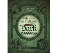 Stephanie Woodfield Stephanie Celtic Lore & Spellcraft of the Dark G (Tascabile)