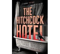 Stephanie Wrobel The Hitchcock Hotel (Copertina rigida)