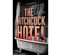 Stephanie Wrobel The Hitchcock Hotel (Tascabile)