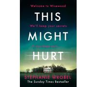 Stephanie Wrobel This Might Hurt (Copertina rigida)