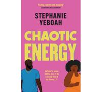 Stephanie Yeboah Chaotic Energy (Tascabile)