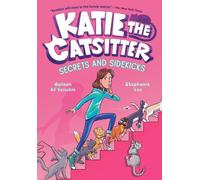 Katie the Catsitter #3: Secrets and Sidekicks: (A Graphic Novel)