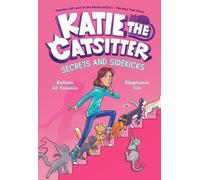 Stephanie Yue Colleen A.F. V Katie the Catsitter 3: Secrets and Sid (Tascabile)