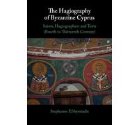 Stephanos Efthymiadis The Hagiography of Byzantine Cyprus (Copertina rigida)