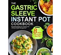 Stephany J Harris The Gastric Sleeve Instant Pot Cookbook (Tascabile)