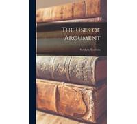 Stephen 1922-2009 Toulmin The Uses of Argument (Copertina rigida)
