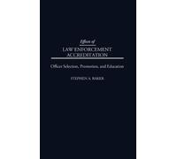 Stephen A. Baker Effects of Law Enforcement Accreditation (Copertina rigida)