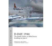 Stephen A. Bourque D-Day 1944 (Tascabile) Air Campaign