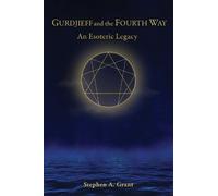 Stephen A. Grant Gurdjieff and the Fourth Way (Copertina rigida)