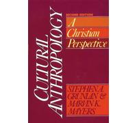 Stephen A. Grunlan Marvin K. Mayers Cultural Anthropology (Tascabile)