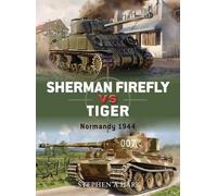 Stephen A. Hart Sherman Firefly vs Tiger (Tascabile) Duel