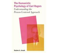 Stephen A. Joseph The Humanistic Psychology of Carl Rogers (Tascabile)