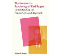Stephen A. Joseph The Humanistic Psychology of Carl Rogers (Tascabile)