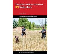 Stephen A MacKenzie, PhD Robert The Police Officer's Guide to K9 Se (Tascabile)