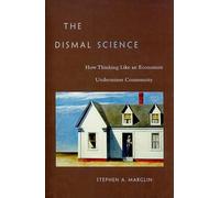 Stephen A. Marglin The Dismal Science (Tascabile)