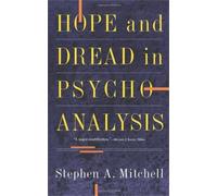 Stephen A. Mitchell Hope And Dread In Psychoanalysis (Tascabile)