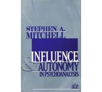 Stephen A. Mitchell Influence and Autonomy in Psychoanalysis (Tascabile)