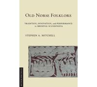 Stephen A. Mitchell Old Norse Folklore (Copertina rigida) Myth and Poetics II