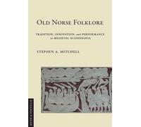 Stephen A. Mitchell Old Norse Folklore (Tascabile) Myth and Poetics II