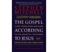 Stephen A Mitchell The Gospel According to Jesus (Tascabile)