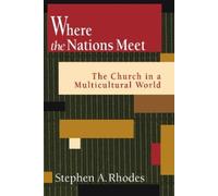 Stephen A. Rhodes Where the Nations Meet (Tascabile)