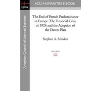 Stephen A Schuker The End of French Predominance in Europe (Tascabile)