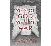 Stephen a Smith Nathan a Smith Men of God - Men of War (Tascabile)