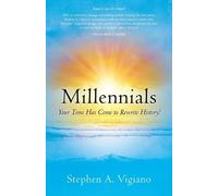 Stephen A Vigiano Millennials Your Time Has Come (Tascabile)