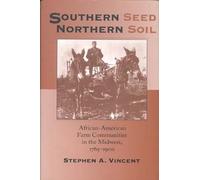 Stephen A. Vincent Southern Seed, Northern Soil (Tascabile)