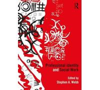 Stephen A. Webb Professional Identity and Social Work (Tascabile)