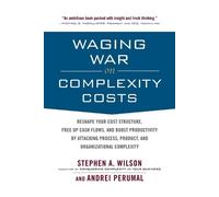 Stephen A Wilson Stephen Wilson Waging War on Complexity Costs (Pb) (Tascabile)