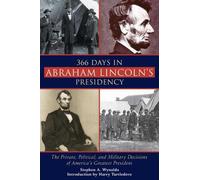 Stephen A. Wynalda 366 Days in Abraham Lincoln's Presidency (Tascabile)