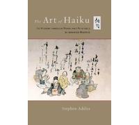 Stephen Addiss The Art of Haiku (Tascabile)