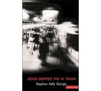 Stephen Adly Guirgis Jesus Hopped The 'A' Train (Tascabile) Modern Plays