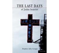 Stephen Adly Guirgis The Last Days of Judas Iscariot (Tascabile) Modern Plays