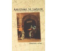 Stephen Alter Amritsar to Lahore (Tascabile)